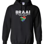 Classic black hoodie with white “Braai – The Original South African Social Network” text and a South African heart emblem.