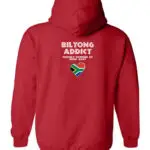 Back view of a red hoodie with “Biltong Addict” text, a South African flag heart, and “Proudly Powered by Dried Meat” printed on it.